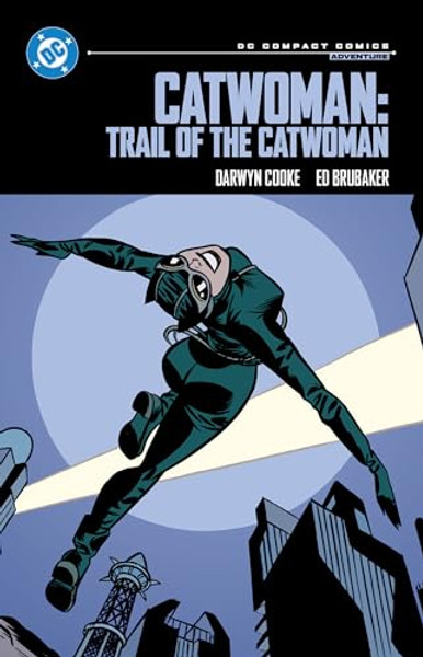 Catwoman: Trail of the Catwoman: DC Compact Comics Edition By Ed Brubaker - Paperback