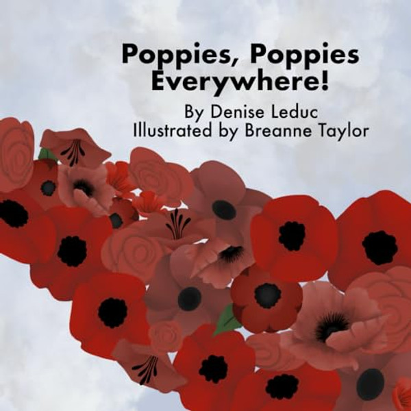 Poppies, Poppies Everywhere! By Denise Leduc - Paperback