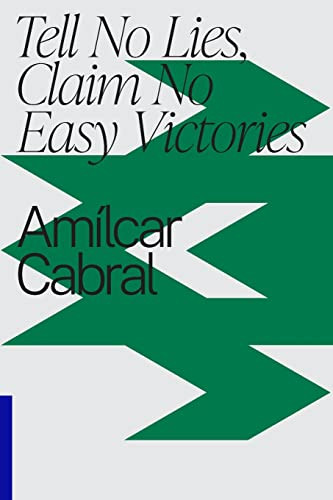Tell No Lies, Claim No Easy Victories By Amilcar Cabral - Paperback