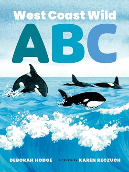 West Coast Wild ABC By Deborah Hodge - Board Books