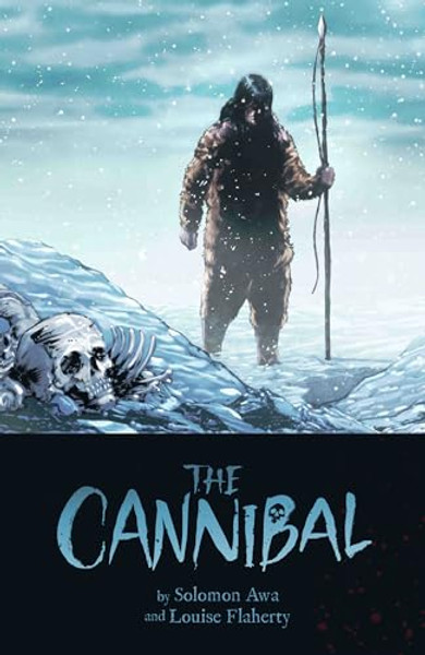 The Cannibal By Louise Flaherty - Hardcover