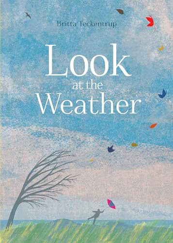 Look at the Weather By Britta Teckentrup - Hardcover