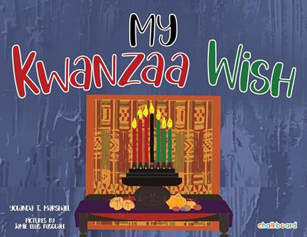 My Kwanzaa Wish By Yolanda T. Marshall - Hardcover