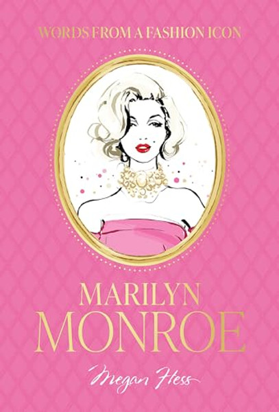 Words from a Fashion Icon: Marilyn Monroe By Megan Hess - Hardcover