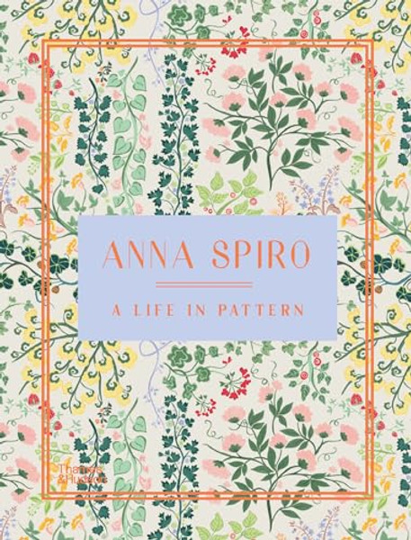 Anna Spiro: A Life in Pattern By Anna Spiro - Hardcover