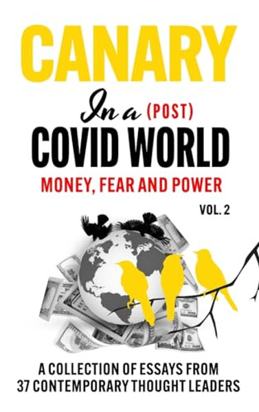 Canary In a (Post) Covid World; Money, Fear and Power By C. H. Klotz - Hardcover