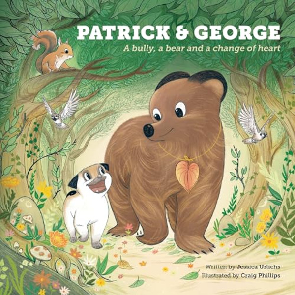Patrick and George - A bully, a bear and a change of heart (Book 2) By Jessica Urlichs - Paperback