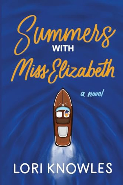 Summers with Miss Elizabeth By Lori Knowles - Paperback