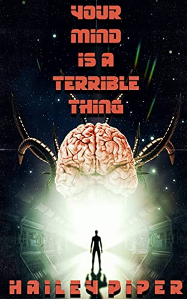 Your Mind is a Terrible Thing By Hailey Piper - Paperback