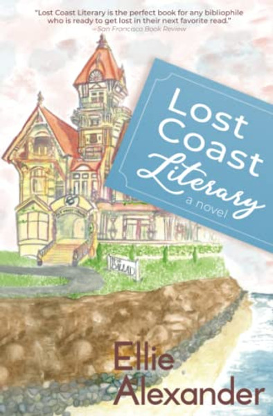 Lost Coast Literary By Ellie Alexander - Paperback