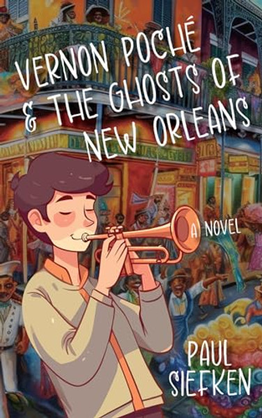 Vernon Poche & the Ghosts of New Orleans By Paul Siefken - Paperback