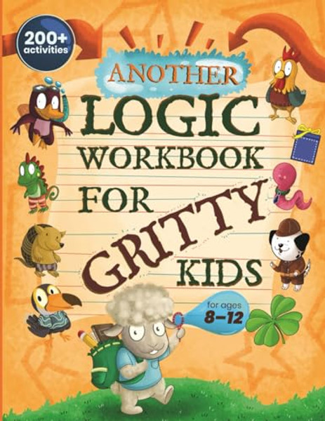 Another Logic Workbook for Gritty Kids: Spatial Reasoning, Math Puzzles, Word Games, Logic Problems, Focus Activities, Two-Player Games. (Develop Prob By Dan Allbaugh - Paperback