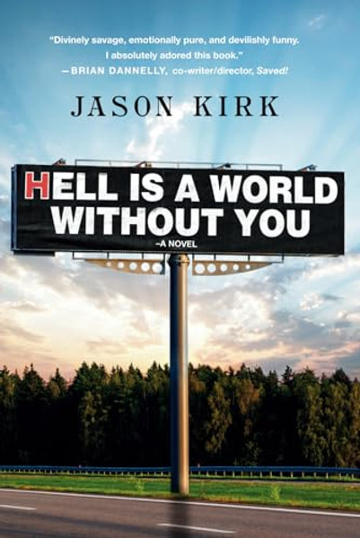 Hell Is a World Without You By Jason Kirk - Paperback