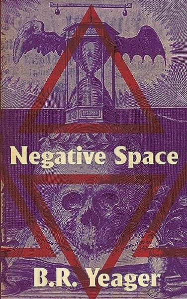 Negative Space By B. R. Yeager - Paperback