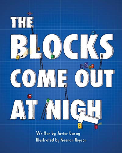 The Blocks Come Out at Night By Javier Garay - Paperback