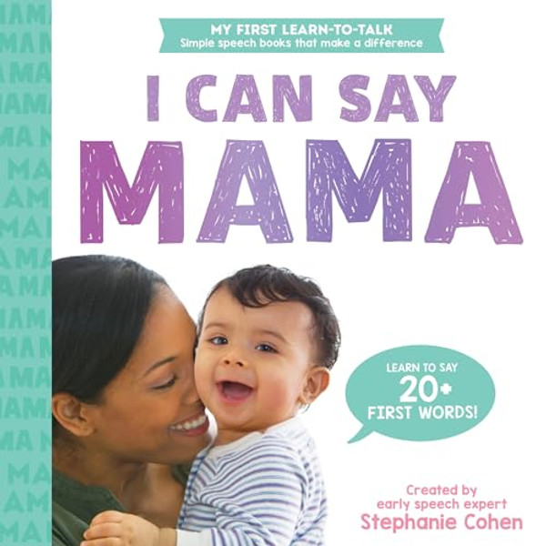 I Can Say Mama! By Stephanie Cohen - Board Books