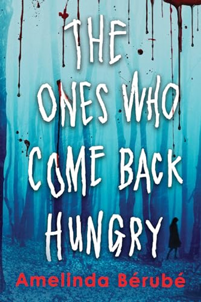 The Ones Who Come Back Hungry By Amelinda Brub - Paperback