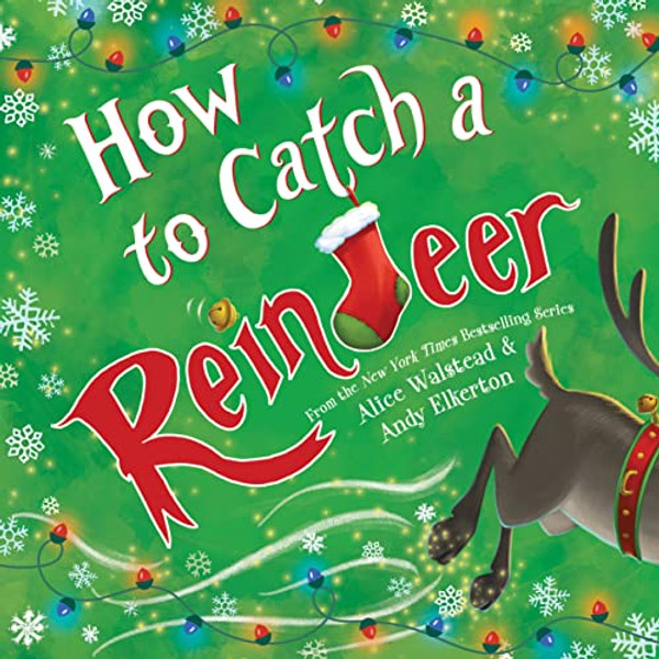 How to Catch a Reindeer By Alice Walstead - Hardcover