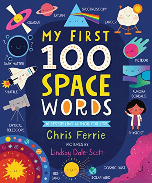 My First 100 Space Words By Chris Ferrie - Board Books