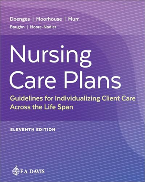 Nursing Care Plans: Guidelines for Individualizing Client Care Across the Life Span By Marilynn E. Doenges - Paperback