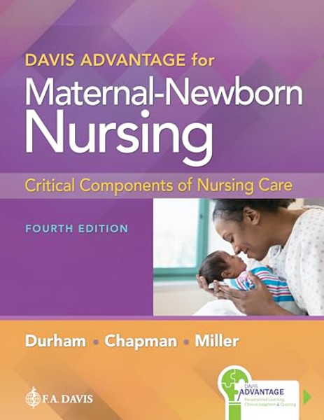 Davis Advantage for Maternal-Newborn Nursing: Critical Components of Nursing Care By Roberta Durham - Paperback