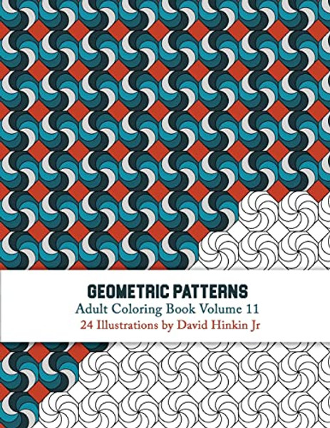 Geometric Patterns - Adult Coloring Book Vol. 11 By David Hinkin Jr - Paperback