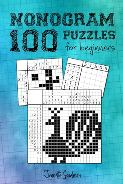 100 Nonogram Puzzles for Beginners By Jeanette Goodman - Paperback