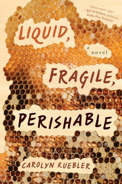 Liquid, Fragile, Perishable By Carolyn Kuebler - Paperback