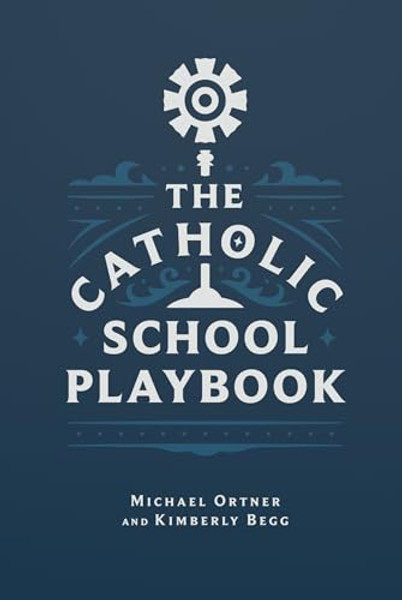 The Catholic School Playbook By Michael Ortner - Paperback