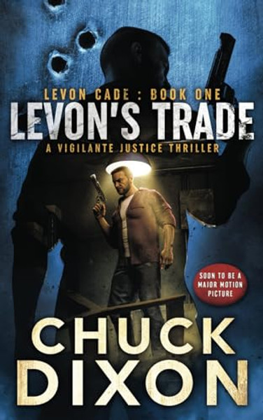 Levon's Trade: A Vigilante Justice Thriller By Chuck Dixon - Paperback