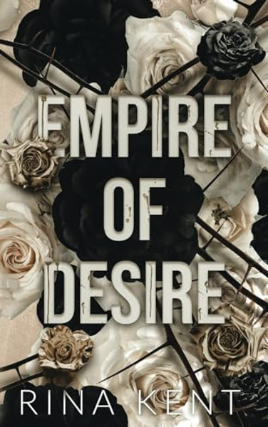 Empire of Desire: Special Edition Print By Rina Kent - Paperback