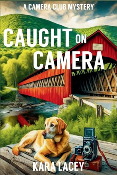 Caught on Camera: A Camera Club Mystery By Kara Lacey - Paperback