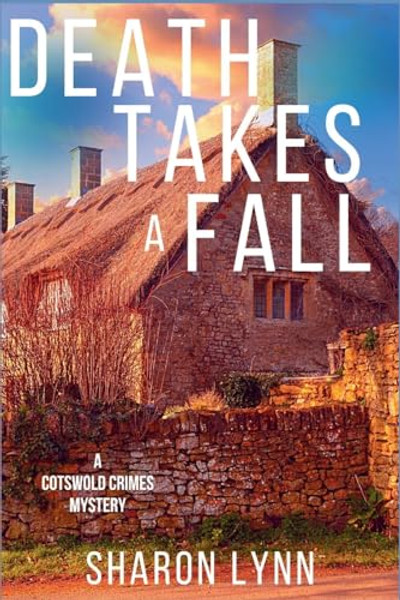 Death Takes a Fall: A Cotswold Crimes Mystery By Sharon Lynn - Paperback