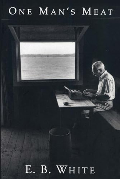 One Man's Meat By E. B. White - Paperback
