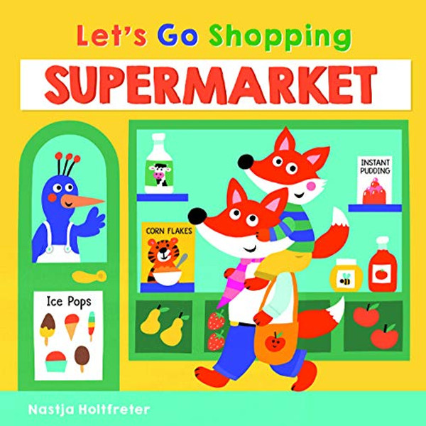 Supermarket By Nastja Holtfreter - Board Books