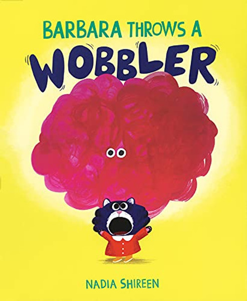 Barbara Throws a Wobbler By Nadia Shireen - Hardcover
