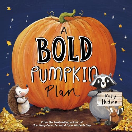 A Bold Pumpkin Plan By Katy Hudson - Hardcover