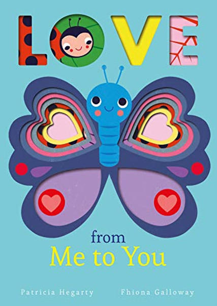 Love from Me to You By Patricia Hegarty - Board Books