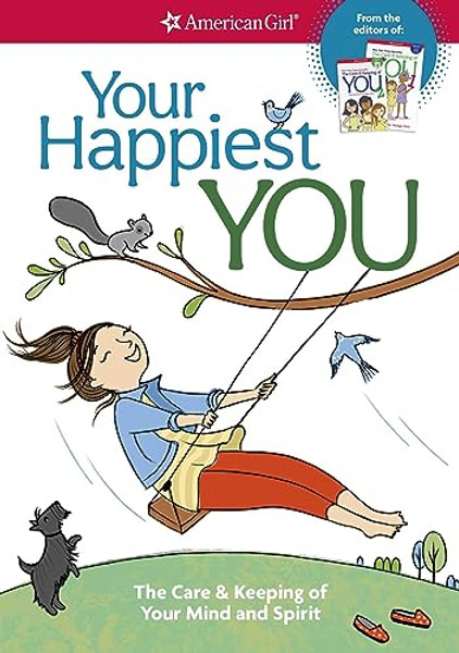 Your Happiest You: The Care & Keeping of Your Mind and Spirit /]cby Judy Woodburn; Illustrated by Josee Masse; Jane Annunziata, Psyd, and By Judy Woodburn - Paperback