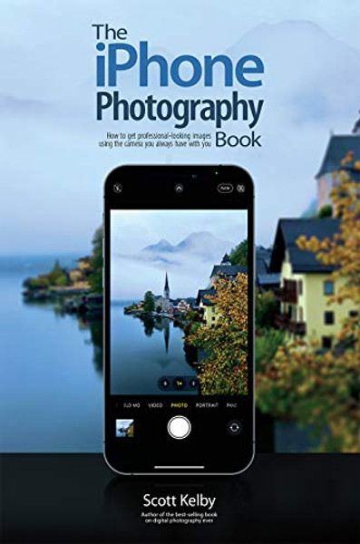 The iPhone Photography Book By Scott Kelby - Paperback