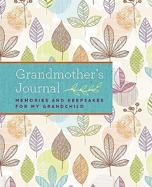Grandmother's Journal: Memories and Keepsakes for My Grandchild By Blue Streak - Hardcover