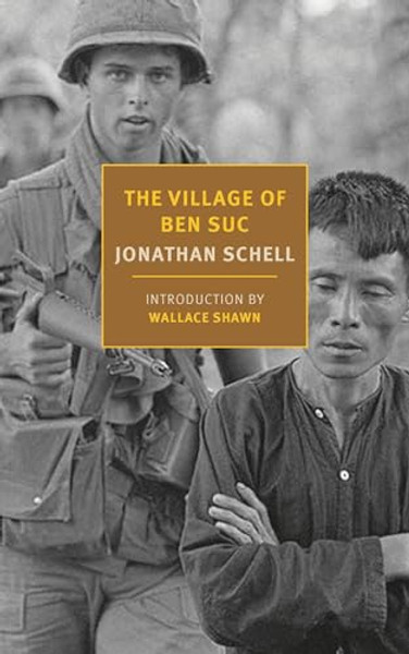 The Village of Ben Suc By Jonathan Schell - Paperback