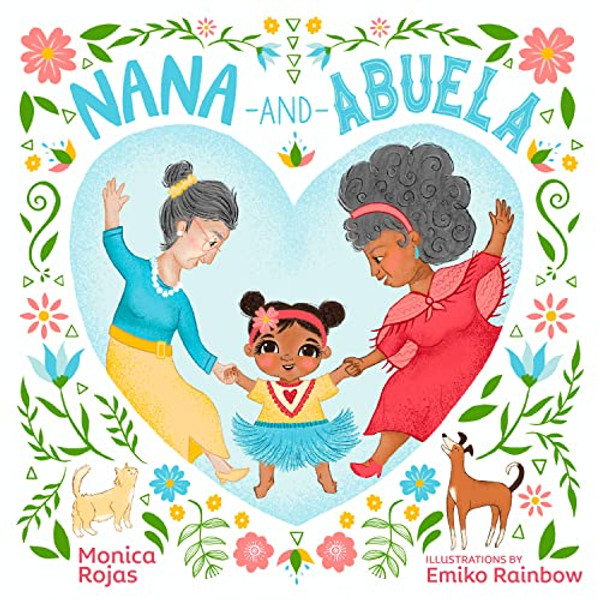 Nana and Abuela By Monica Rojas - Hardcover