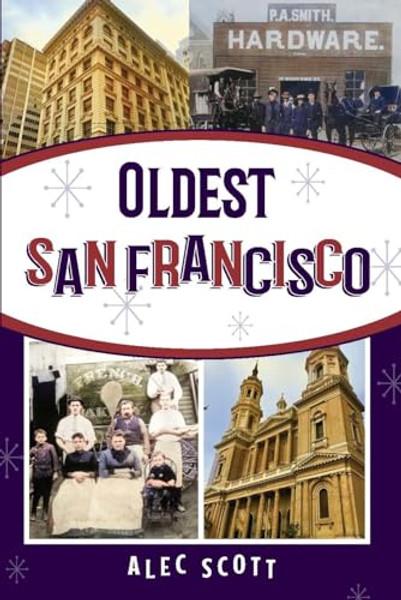 Oldest San Francisco By Alec Scott - Paperback