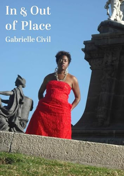 In and Out of Place: Mexico / Performance / Writing By Gabrielle Civil - Paperback