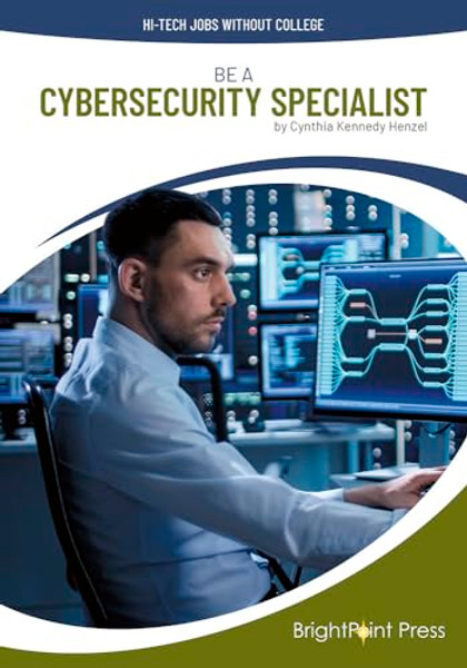 Be a Cybersecurity Specialist By Cynthia Kennedy Henzel - Hardcover