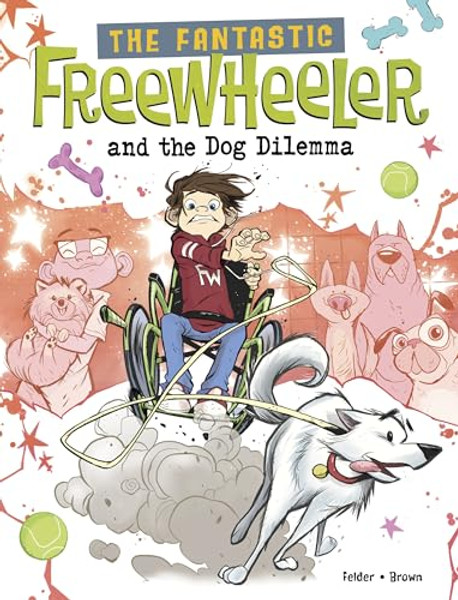 The Fantastic Freewheeler and the Dog Dilemma: A Graphic Novel By Molly Felder - Paperback