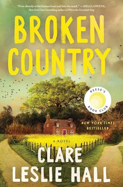 Broken Country (Reese's Book Club) By Clare Leslie Hall - Hardcover