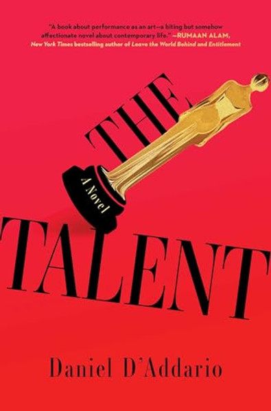 The Talent By Daniel D'Addario - Hardcover