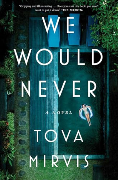 We Would Never By Tova Mirvis - Hardcover